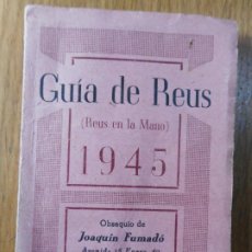 Catálogos publicitarios: ANTIGUA GUIA DE REUS. REUS A MANO. OBSEQUIO JOAQUIN FUMADÓ. 1945