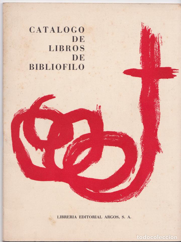 Cat&aacute;logos publicitarios: CATALOGO DE LIBROS DE BIBLI&Oacute;FILO &ndash; LIBRERIA EDITORIAL ARGOS &ndash; 1967