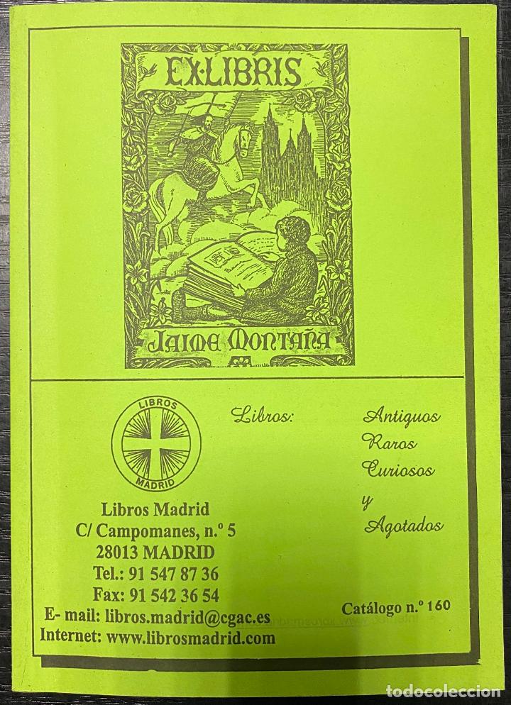 Catalogues publicitaires: EX-LIBRIS. JAIME MONTA&Ntilde;A. CATALOGO N.&ordm; 160. LIBROS ANTIGUOS, RAROS, CURIOSOS Y AGOTADOS.
