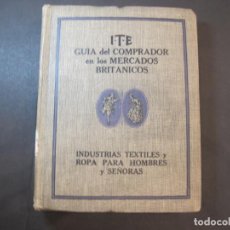 Catálogos publicitarios: I.T.E.-INDUSTRIAS TEXTILES Y ROPA-GUIA COMPRADOR MERCADOS BRITANICOS-CATALOGO PUBLICIDAD-(V-22.926)