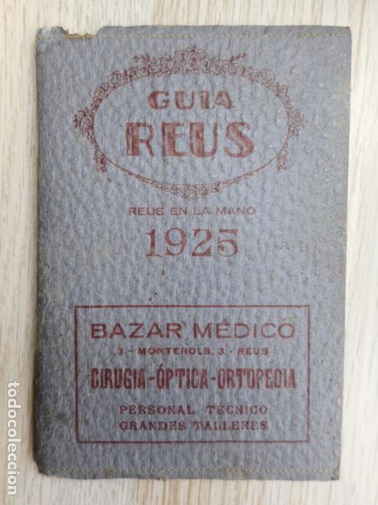 Cat&aacute;logos publicitarios: ANTIGUA GUIA ALMANAQUE.REUS EN LA MANO.REUS TARRAGONA 1925. VER INTERIOR.