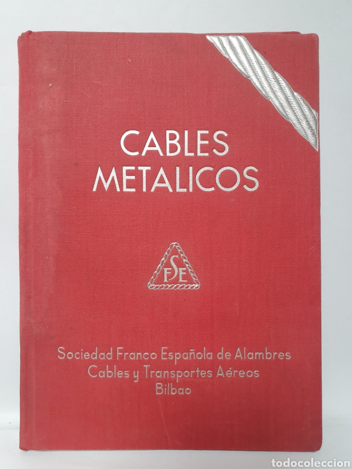 Cat&aacute;logos publicitarios: CABLES METALICOS, SOCIEDAD FRANCO ESPA&Ntilde;OLA DE ALAMBRES. BILBAO. ERANDIO. CATALOGO.