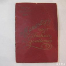 Catálogos publicitarios: SPRING & SUMMER-MINISTER REPORT OF FASHION FOR GENTLEMAN 1907-CATALOGO PUBLICIDAD MODA-(K-4836)