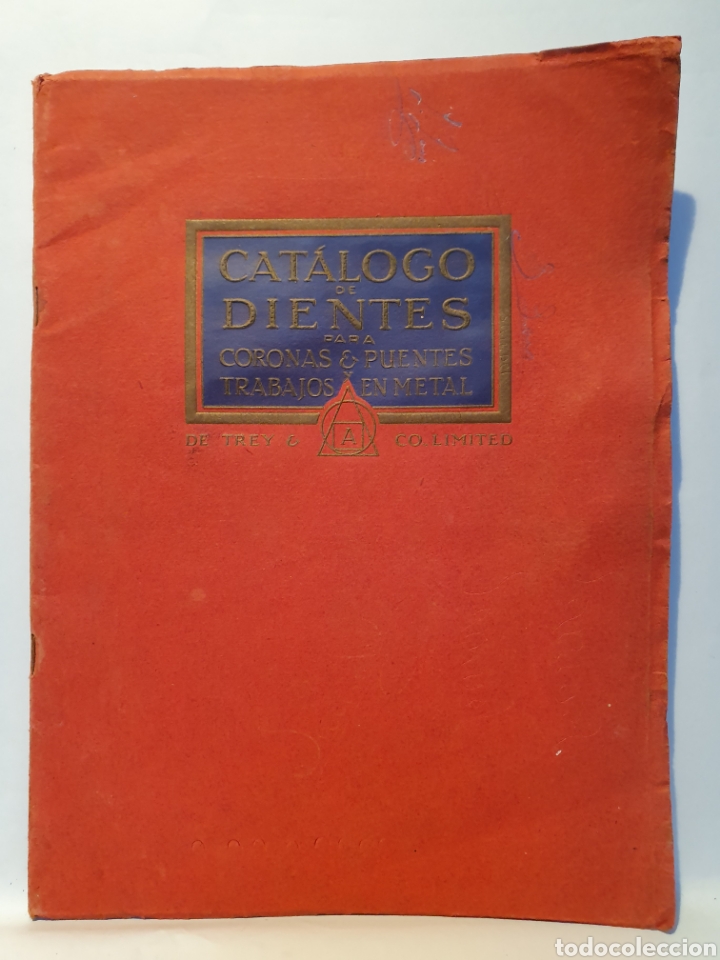 Advertising Catalogs: CATALOGO DE DIENTES PARA CORONAS Y PUENTES. DE TREY Y CO. LIMITED. A&Ntilde;OS 20. PRINTED IN ENGLAND.