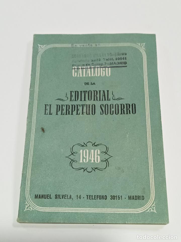 Werbekataloge: CATALOGO DE LA EDITORIAL. EL PERPETUO SOCORRO. 1946. ED MANUEL SIVELA MADRID. ILUSTRADO