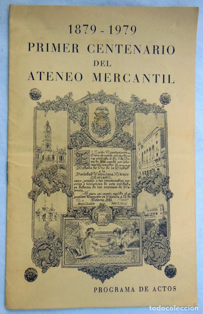Cat&aacute;logos publicit&aacute;rios: ANTIGUO PROGRAMA DE ACTOS - OLD PROGRAMME: PRIMER CENTENARIO DEL ATENEO MERCANTIL 1879-1979 1