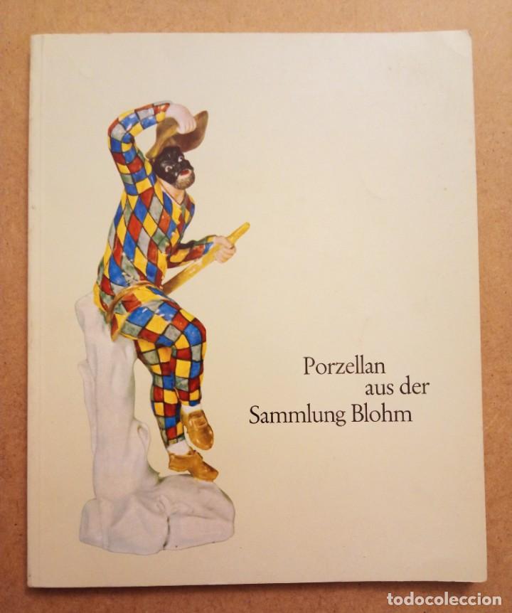 Advertising Catalogs: CAT&Aacute;LOGO PORCELANA PORZELLAN AUS DER SAMMLUNG BLOHM
