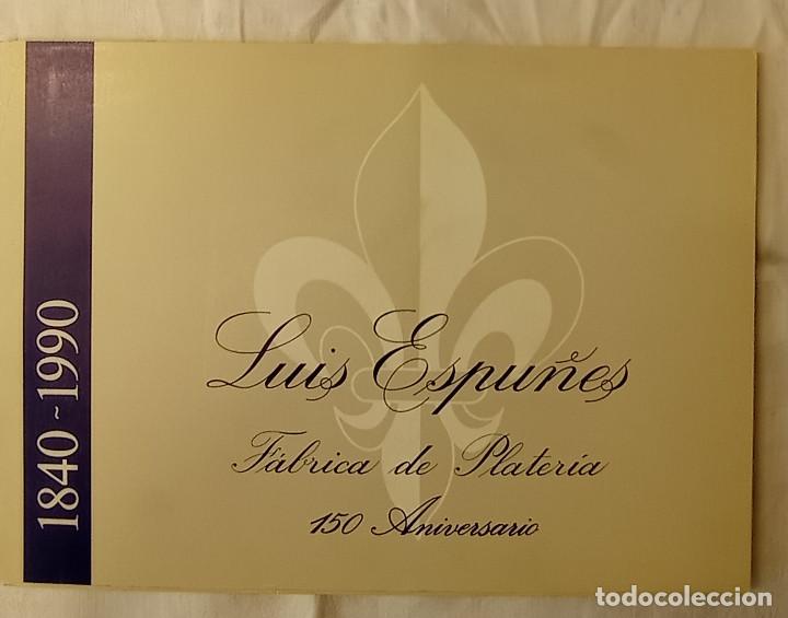 Cat&aacute;logos publicitarios: LUIS ESPU&Ntilde;ES Plater&iacute;a. 150 Aniversario 1840-1990. Desplegable