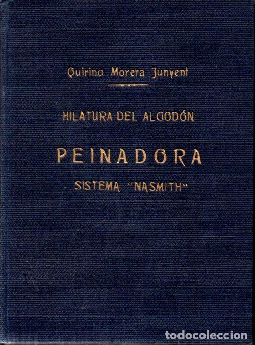 Cat&aacute;logos publicit&aacute;rios: QUIRINO MORERA JUNYENT : MANUAL M&Aacute;QUINA TEXTIL PEINADORA SISTEMA NASMITH (BOSCH, 1953)