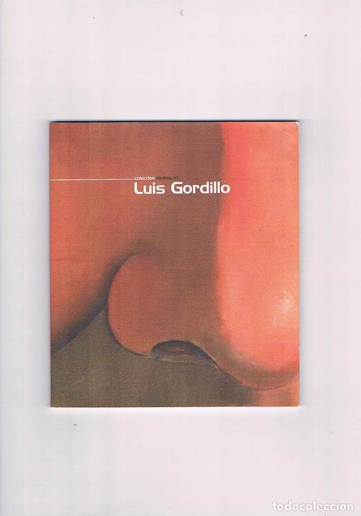 Catalogues publicitaires: Luis Gordillo coleccion minima numero 1 consejeria de cultura Junta de Andalucia 2000 **