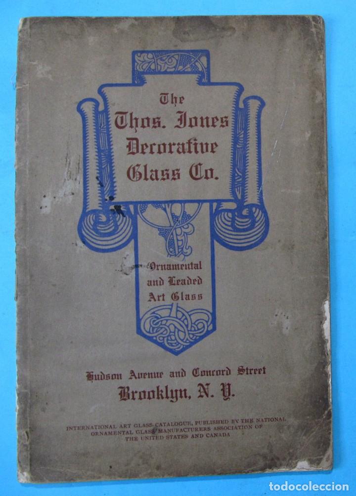 Cat&aacute;logos publicitarios: CAT&Aacute;LOGO THE THOS. JONES DECORATIVE GLASS CO. ORNAMENTAL AND LEADED ART GLASS. MODERNISMO