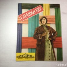 Catálogos publicitarios: CATALOGO 1957 ALMACENES CAPITOL MADRID - BARCELONA. Lote 330506678