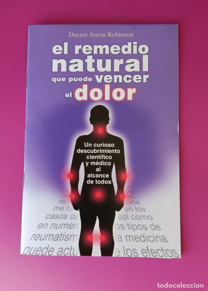 Cat&aacute;logos publicit&aacute;rios: FOLLETO EL REMEDIO NATURAL QUE PUEDE VENCER EL DOLOR 2004 16 PGS DR A ROBINSON