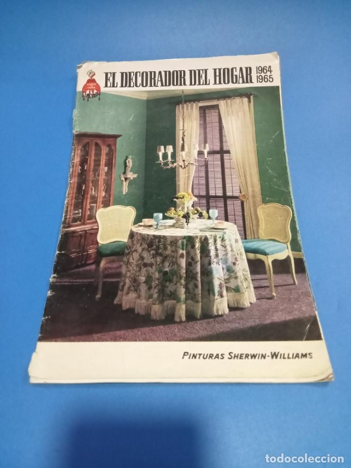 Werbekataloge: ANTIGUO CATALOGO EL DECORADOR DEL HOGAR. 1964 - 1965. PIINTURAS SHERWIN-WILLAIMS. 31 P&Aacute;G. VER