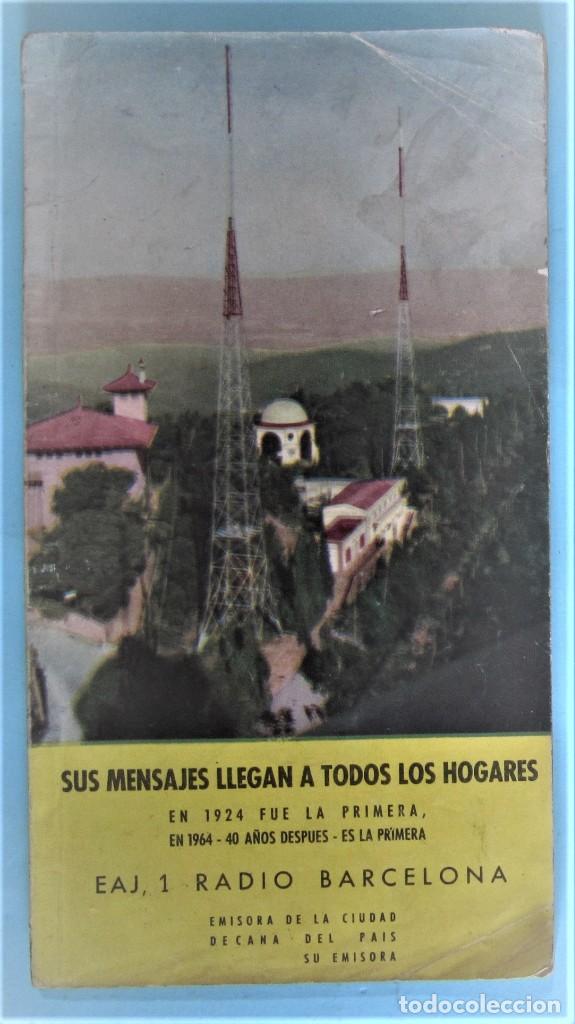 Cat&aacute;logos publicitarios: EAJ, 1 RADIO BARCELONA. EN 1924, FUE LA PRIMERA. 40 A&Ntilde;OS DESPU&Eacute;S, ES LA PRIMERA. BARCELONA, 1964.