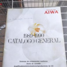Catálogos publicitarios: ANTIGUO CATÁLOGO GENERAL DE AIWA 1989 - 1990 -