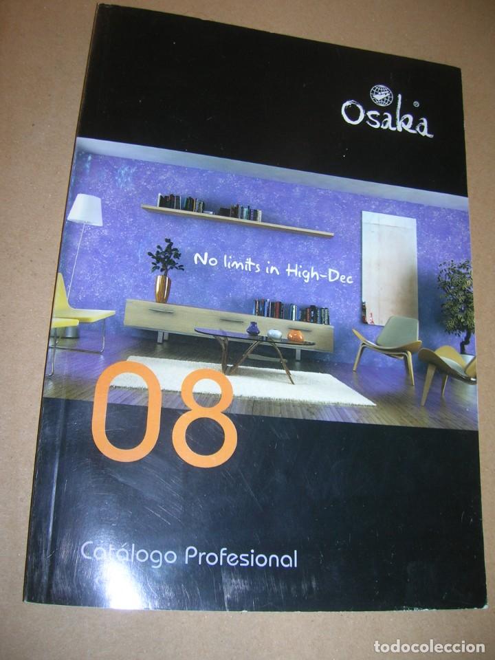Werbekataloge: Osaka. Cat&aacute;logo profesional 08. No limits in High-Dec. Arte Osaka, S. A.. Con 88 p&aacute;ginas. 15 x 21 cm