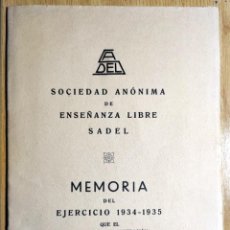 Cataloghi pubblicitari: MEMORIA DEL EJERCICIO 1934-35 MARZO 1936 SADEL SOCIEDAD ANONIMA DE ENSEÑANZA LIBRE
