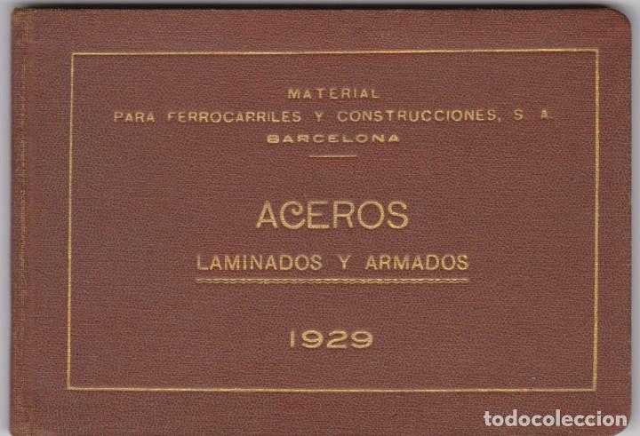 Cat&aacute;logos publicit&aacute;rios: Aceros Laminados y Armados - Cat&aacute;logo Exposici&oacute;n Barcelona 1929 - Tablas empleo - 160x112x6mm