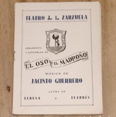 Catálogos publicitários: FOLLETO PUBLICITARIO DEL TEATRO DE LA ZARZUELA ARGUMENTO Y CANTABLES DE EL OSO Y EL MADROÑO.. Lote 363231035