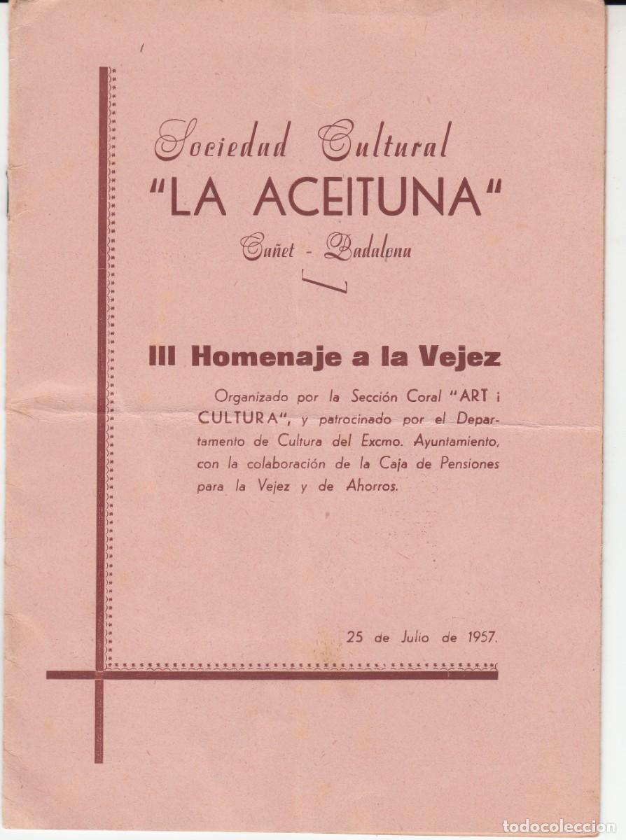 Advertising Catalogs: SOCIEDAD CULTURAL LA ACEITUNA- CA&Ntilde;ET - BADALONA HOMENAJES A LA VEJEZ -1957