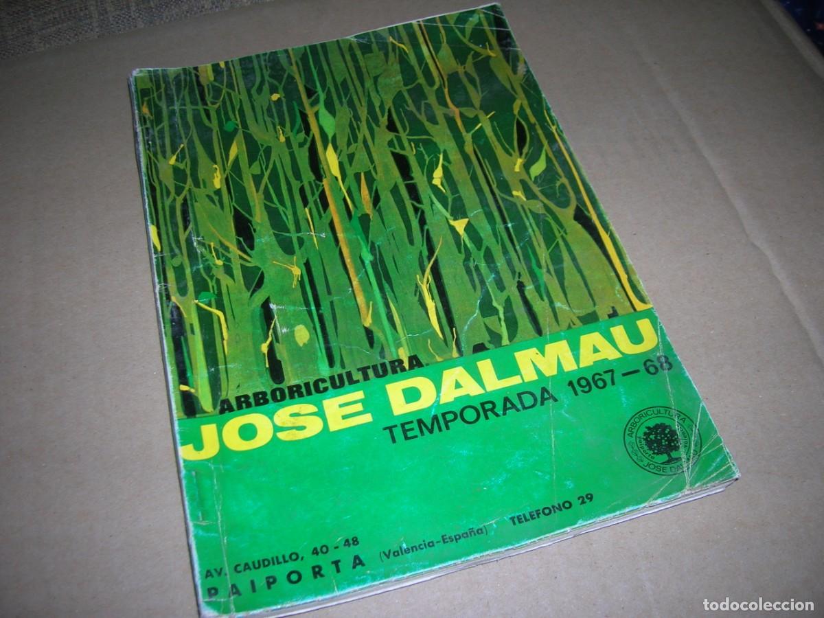 Werbekataloge: Jos&eacute; Dalmau Ciscar. Cat&aacute;logo general arboricultura, n&ordm; 41. Temporada 1967-68. Paiporta (Valencia).