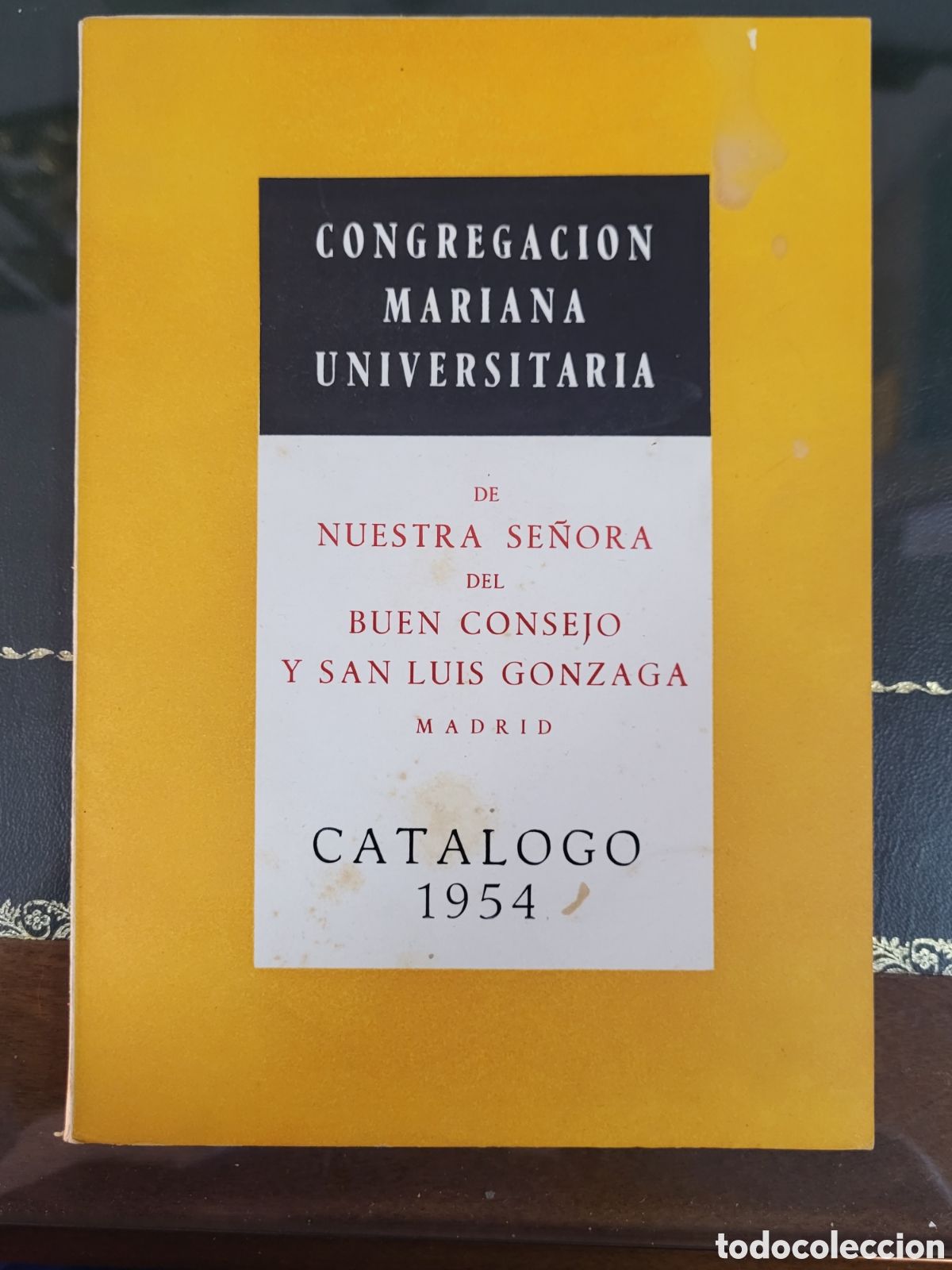 Cat&aacute;logos publicitarios: CONGREGACION MARIANA UNIVERSITARIA DE NUESTRA SE&Ntilde;ORA DEL BUEN CONSEJO Y SAN LUIS GONZAGA.MADRID.1954
