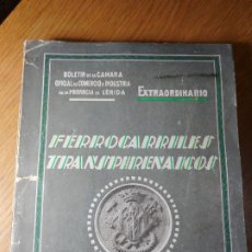 Catálogos publicitarios: FERROCARRILES TRANSPIRENAICOS BOLETIN EXTRAORDINARIO CAMARA COMERCIO LERIDA 1930