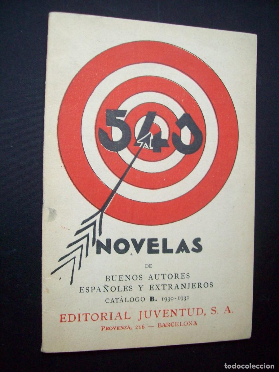 Cat&aacute;logos publicitarios: EDICIONES EDITORIAL JUVENTUD. CATALOGO. NOVELAS BUENOS AUTORES ESPA&Ntilde;OLES Y EXTRANJEROS. 1930 - 1931.