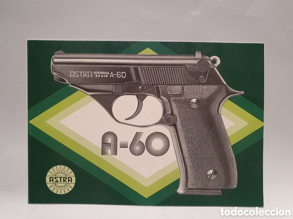 Werbekataloge: PISTO&Ntilde;A ASTRA A-60. CATALOGO, IMSTRUCCIONES DE USO. ASTRA-UNCETA. A&Ntilde;OS 80.