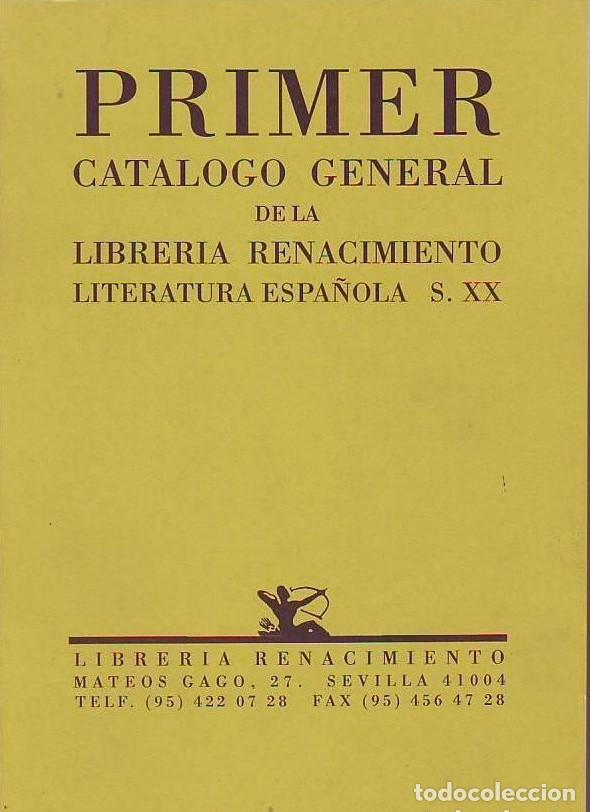Cat&aacute;logos publicitarios: PRIMER CAT&Aacute;LOGO GENERAL DE LA LIBRER&Iacute;A RENACIMIENTO: Literatura espa&ntilde;ola siglo XX. 5.458 fichas.