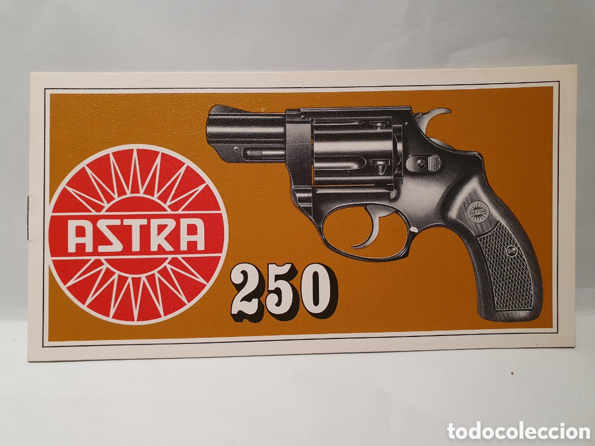 Cat&aacute;logos publicit&aacute;rios: REVOLVER ASTRA 250. ASTRA UNCETA Y CIA. GERNICA. SPAIN. CATALOGO, MANUAL DE USO.