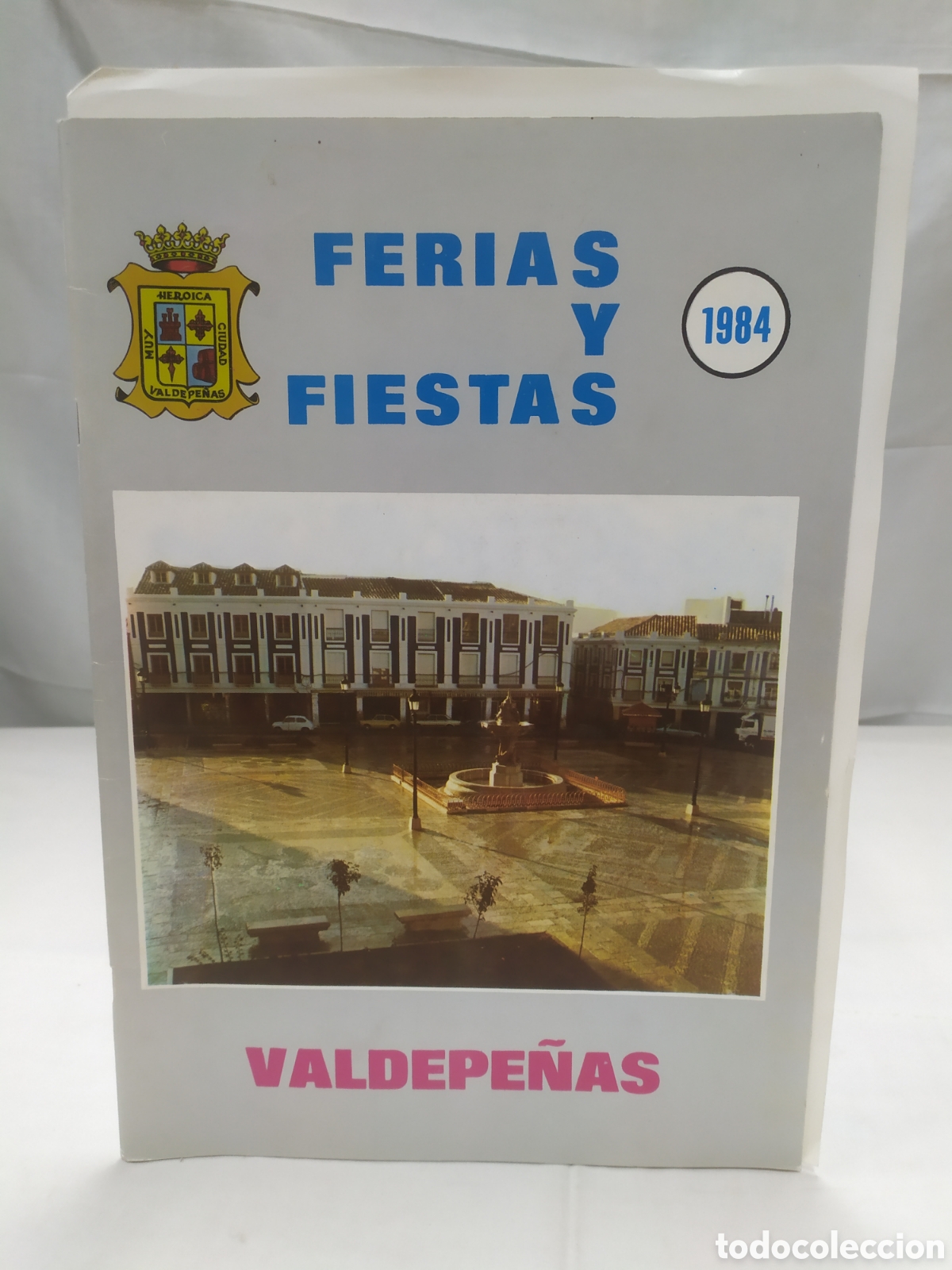 Werbekataloge: Cat&aacute;logo feria y fiestas de Valdepe&ntilde;as, 1984