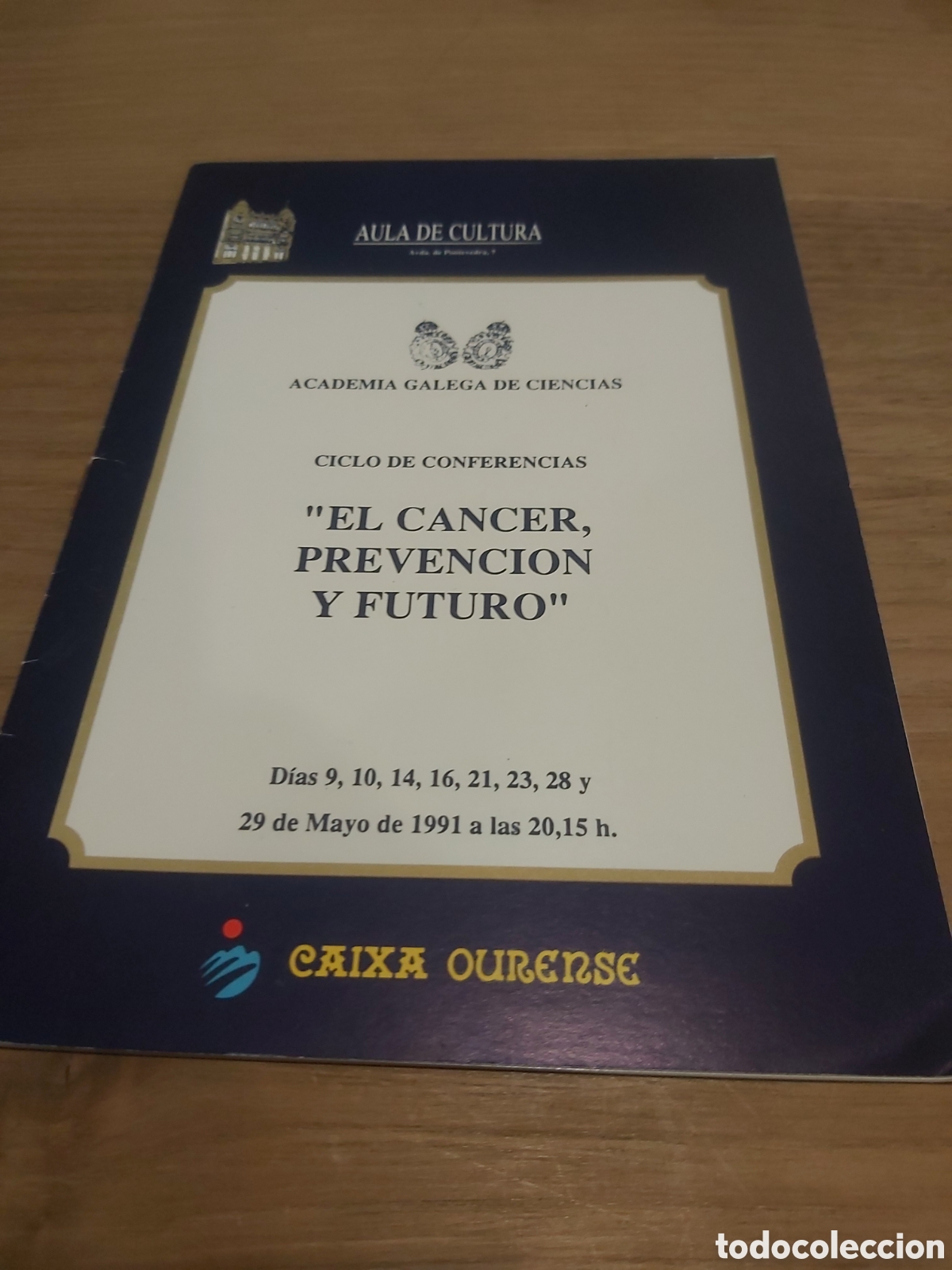 Werbekataloge: Aula cultura academia gallega ciencias ciclo conferencias el c&aacute;ncer prevenci&oacute;n y futuro 1991 Ourense
