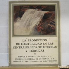 Catálogos publicitarios: RIEGOS FUERZA DEL EBRO-ELECTRICIDAD-CENTRALES ELECTRICAS-OLIVA DE VILANOVA-1929-CATALOGO PUBLICIDAD