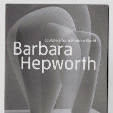 Catálogos publicitarios: BARBARA HEPWORTH, SCULPTURE FOR A MODERN WORLD, TATE MODERN, 2015, FOLLETO