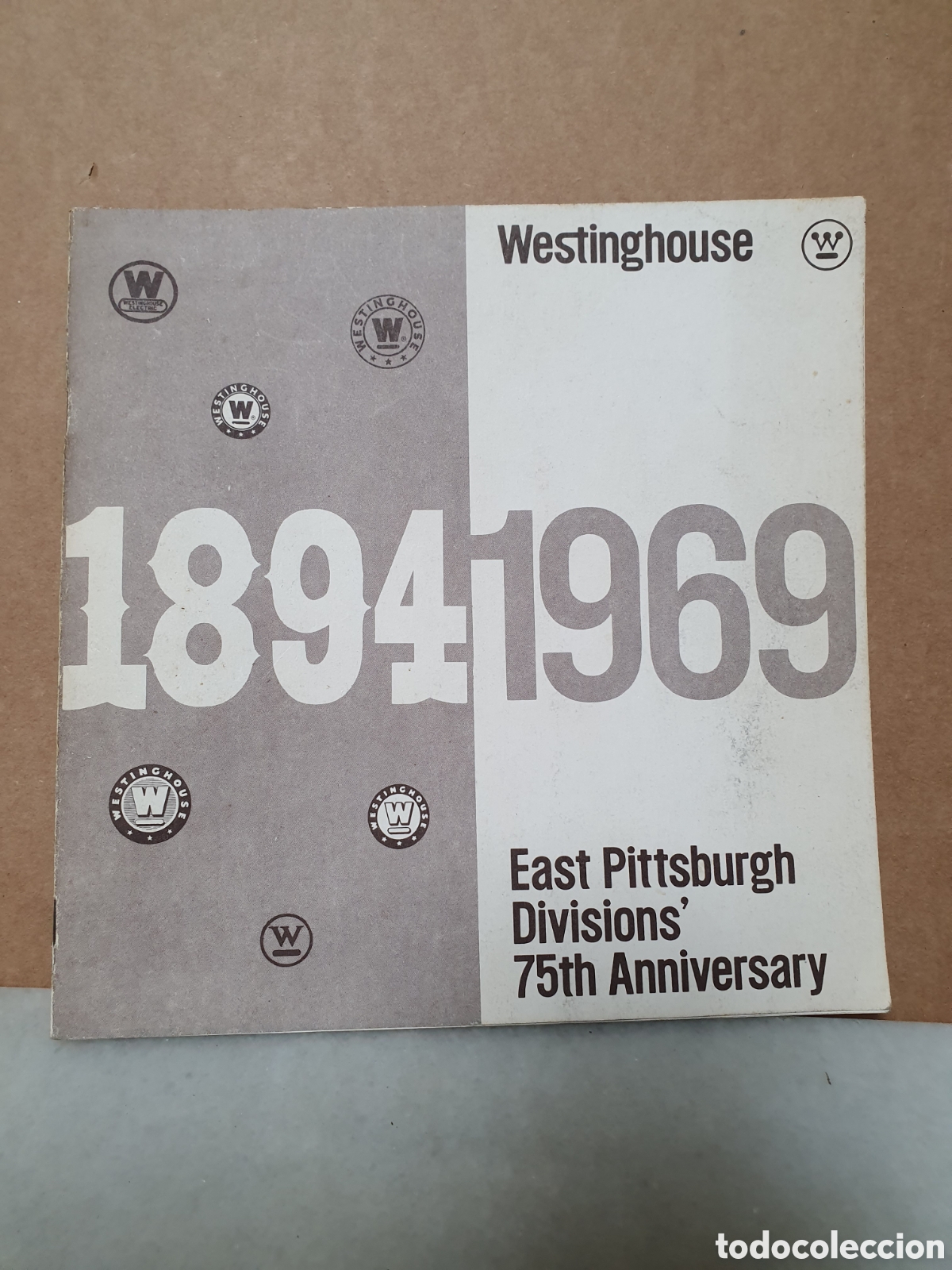 Cat&aacute;logos publicitarios: WESTINGHOUSE. EAST PITTSBURGH DIVISIONS' 75TH ANNIVERSARY. 1894-1969. CATALOGO.