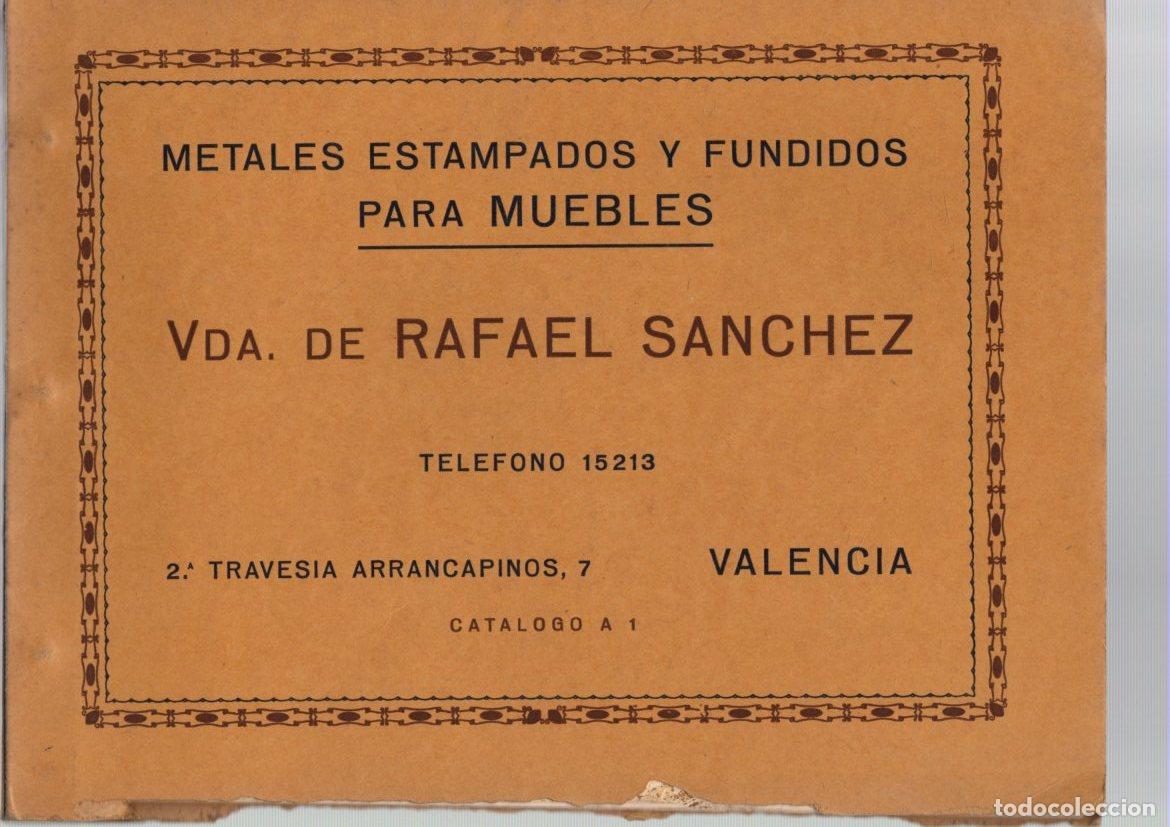 Catalogues publicitaires: CATALOGO PUBLICITARIO METALES ESTAMPADOS Y FUNDIDOS PARA MUEBLES VDA. DE RAFAEL SANCHEZ. VALENCIA