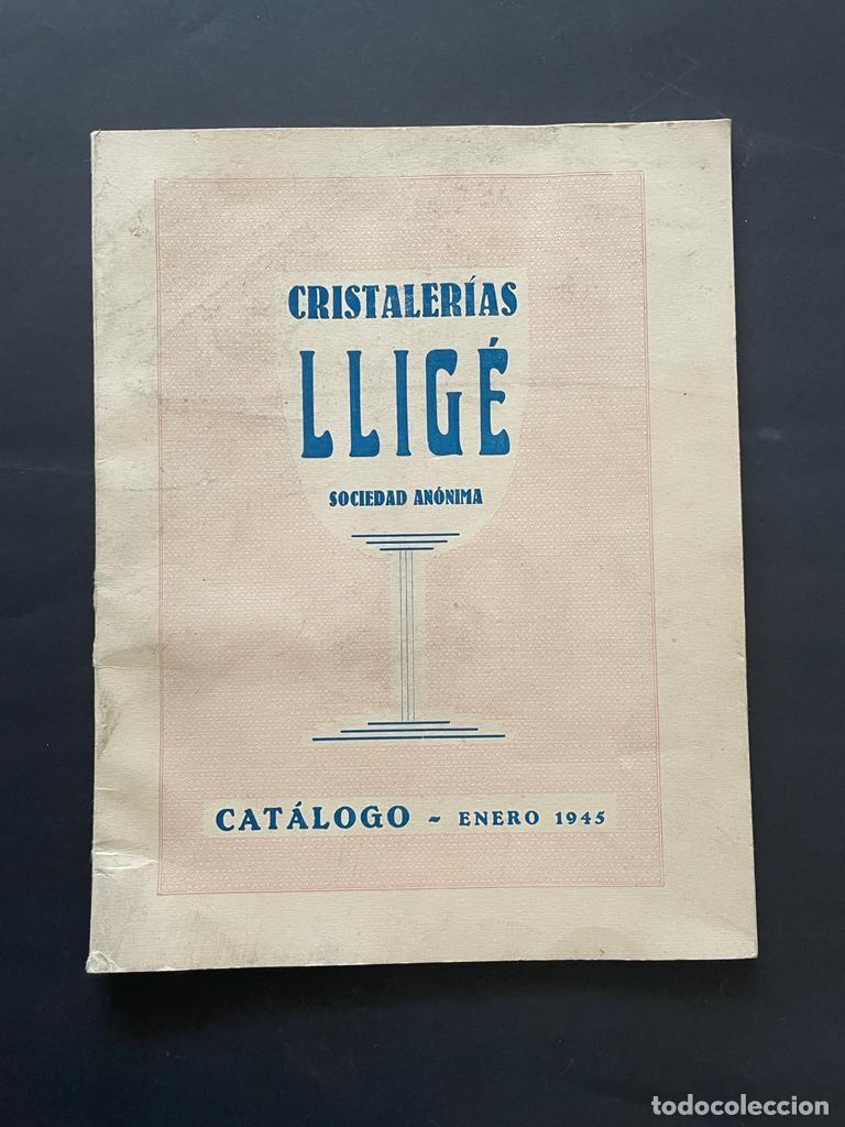 Werbekataloge: CAT&Aacute;LOGO DE CRISTALER&Iacute;AS LLIG&Eacute; - A&Ntilde;O 1945 (BARCELONA)
