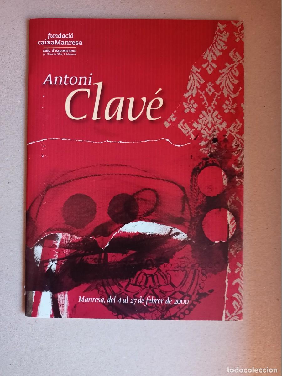 Advertising Catalogs: CATALOGO EXPOSICION ANTONI CLAVE, EN SALA EXPOS. CAIXA DE MANRESA-FEBRERO 2000