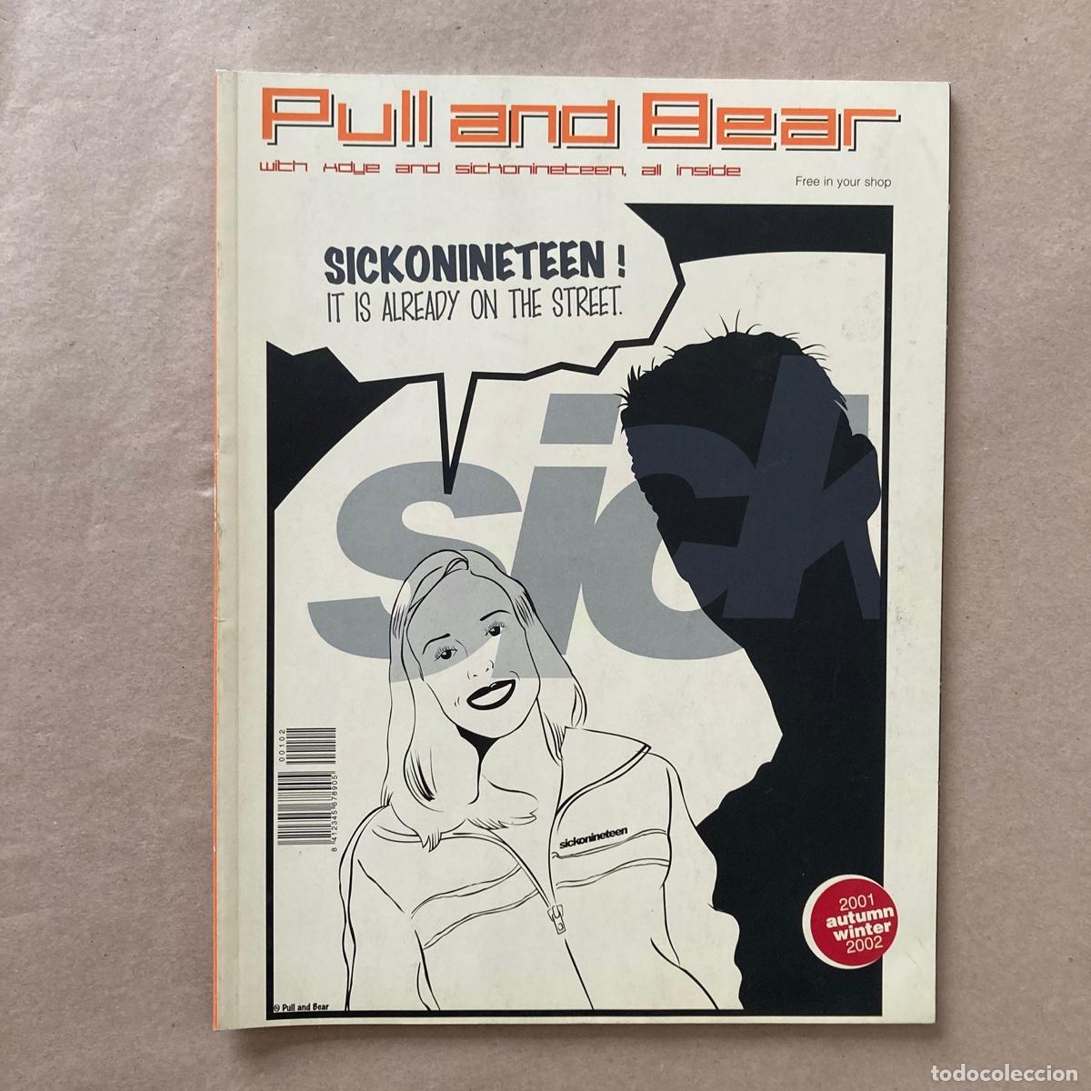 Cat&aacute;logos publicitarios: CAT&Aacute;LOGO MODA - MAGAZINE ARTE CULTURA M&Uacute;SICA WORKON - PULL AND BEAR XDYE SICKONINETEEN INDITEX 2001