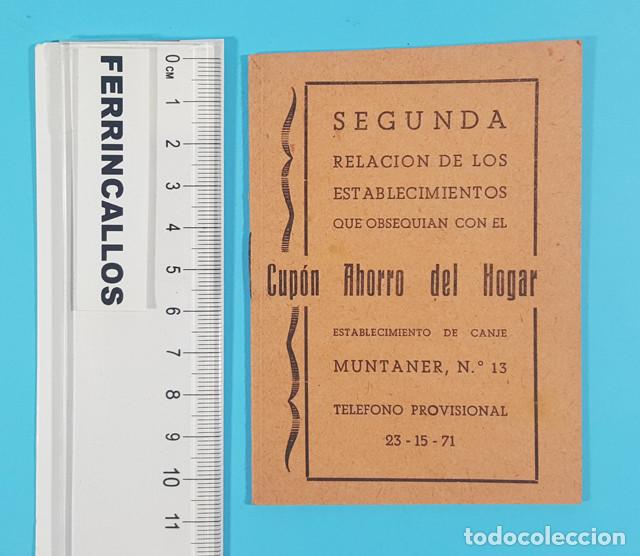 Werbekataloge: CUP&Oacute;N AHORRO DEL HOGAR, SEGUNDA RELACI&Oacute;N DE ESTABLECIMIENTOS, BARCELONA A&Ntilde;OS 50, 12 P&Aacute;GINAS