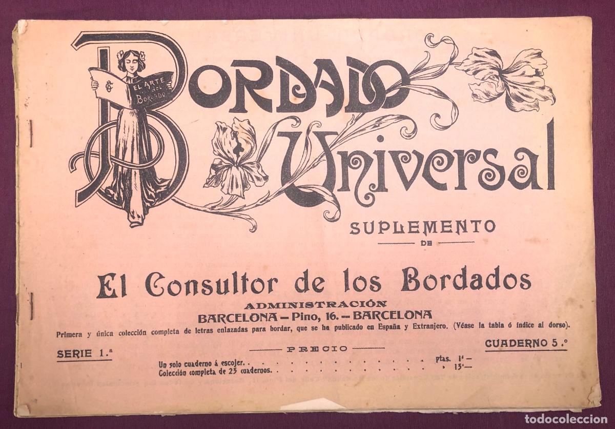 Catalogues publicitaires: BORDADO UNIVERSAL. SERIE 1&ordf; CUADERNO 5&ordm;. EL CONSULTOR DE LOS BORDADOS, BARCELONA. C. 1930