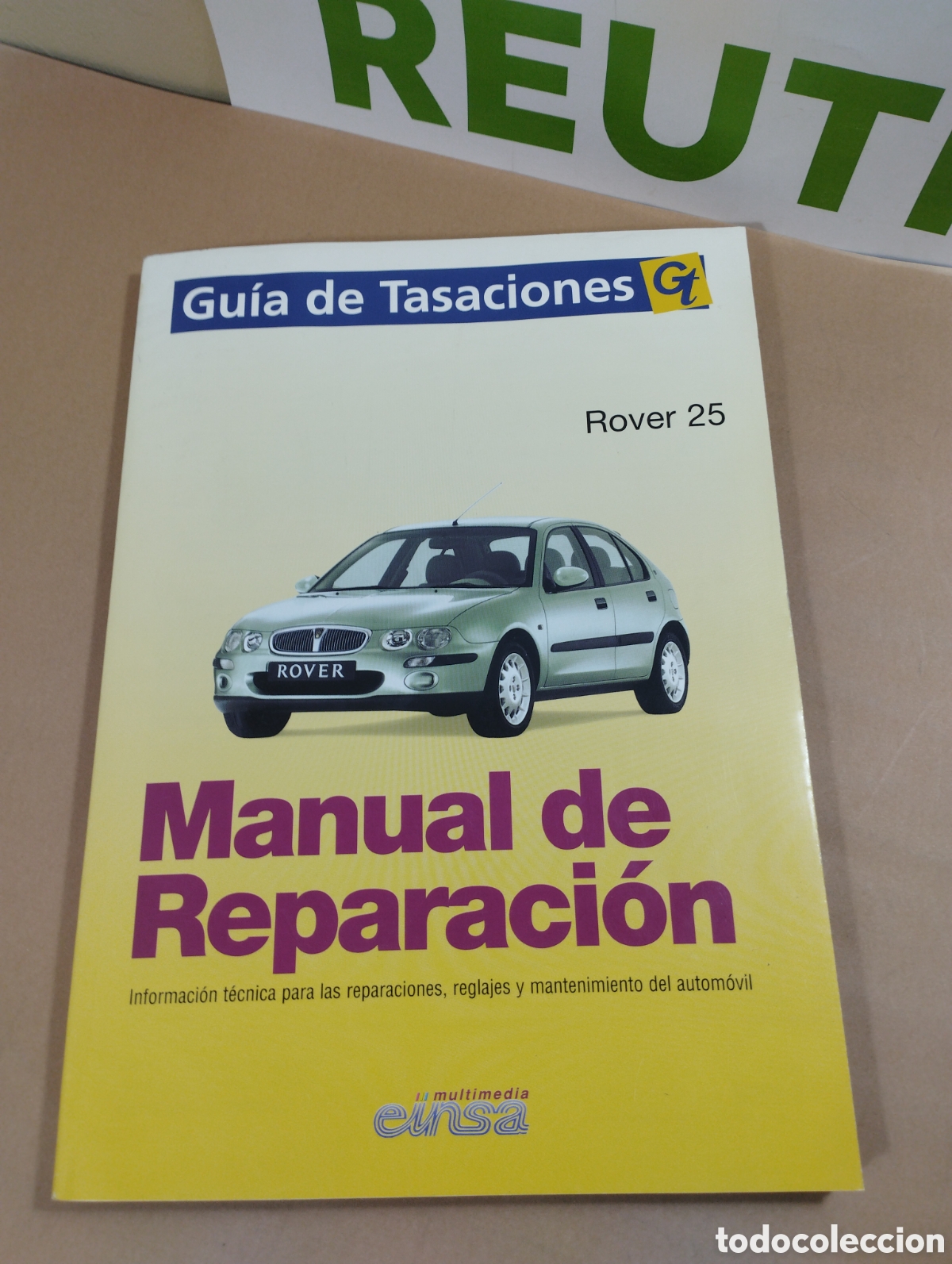 Cat&aacute;logos publicitarios: Gu&iacute;a de tasaciones. Rover 25. Manual de reparaci&oacute;n. Einsa