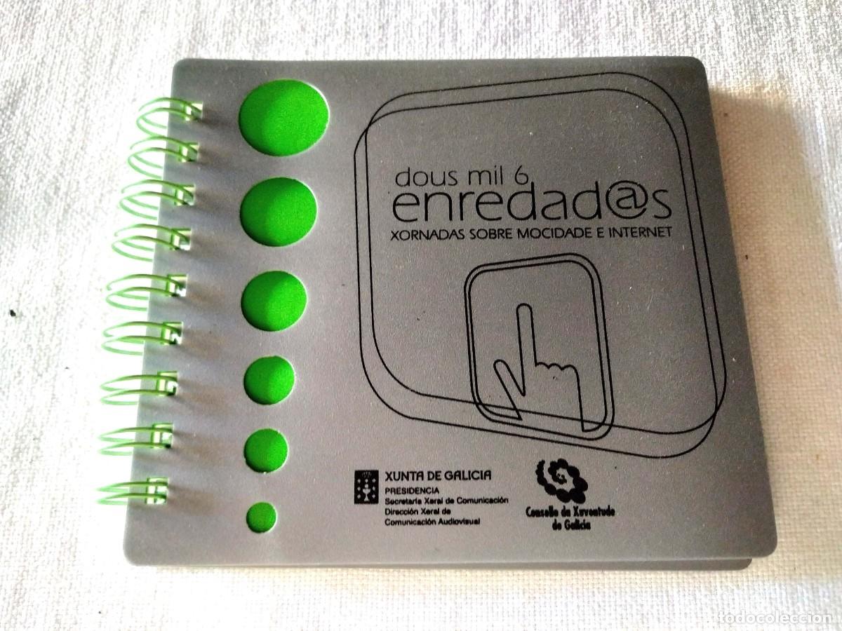 Cat&aacute;logos publicit&aacute;rios: LIBRETA 2006 ENREDAD@S - XORNADAS SOBRE MOCIDADE E INTERNET