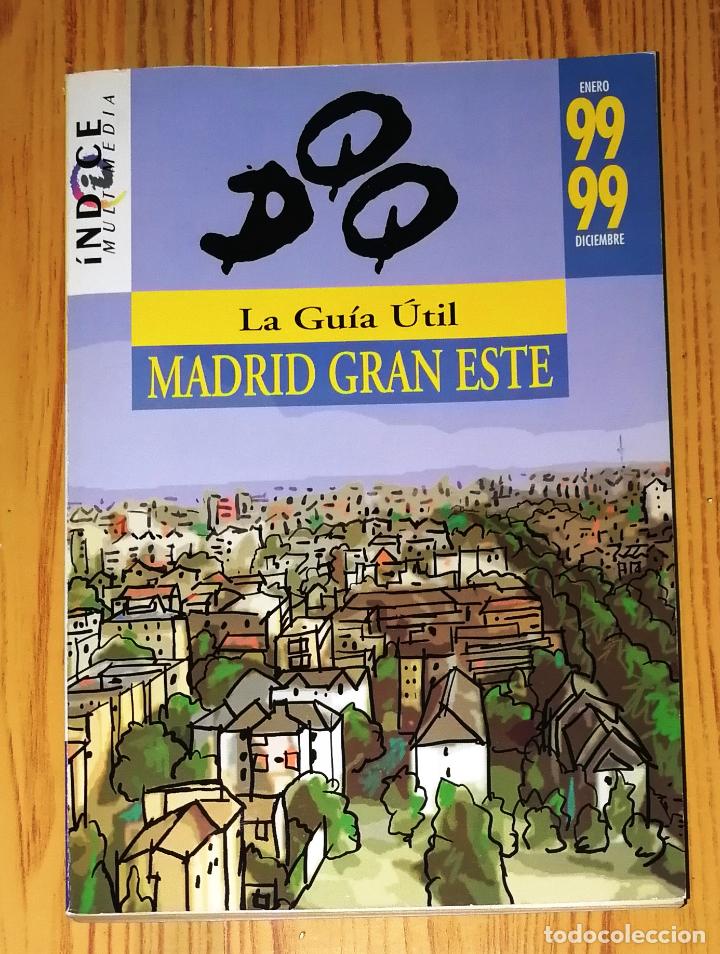 Cat&aacute;logos publicit&aacute;rios: QDQ : LA GU&Iacute;A &Uacute;TIL. Madrid Gran Este. Enero 99 - diciembre 99. - &Iacute;ndice Multimedia, 1999