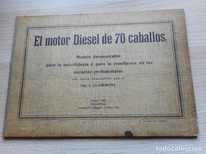 Cat&aacute;logos publicitarios: J. CLAIRMONT. EL MOTOR DIESEL 70 CABALLOS MODELO DESMONTABLE. SOGERESA MADRID 1925. VER INTERIOR