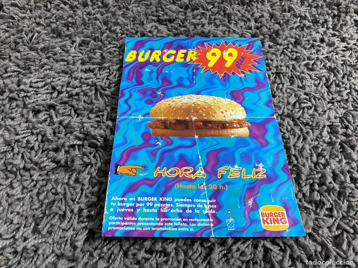 Cataloghi pubblicitari: ANTIGUA PUBLICIDAD BURGUER KING - HORA FELIZ - HAMBURGUESAS A 99 PESETAS