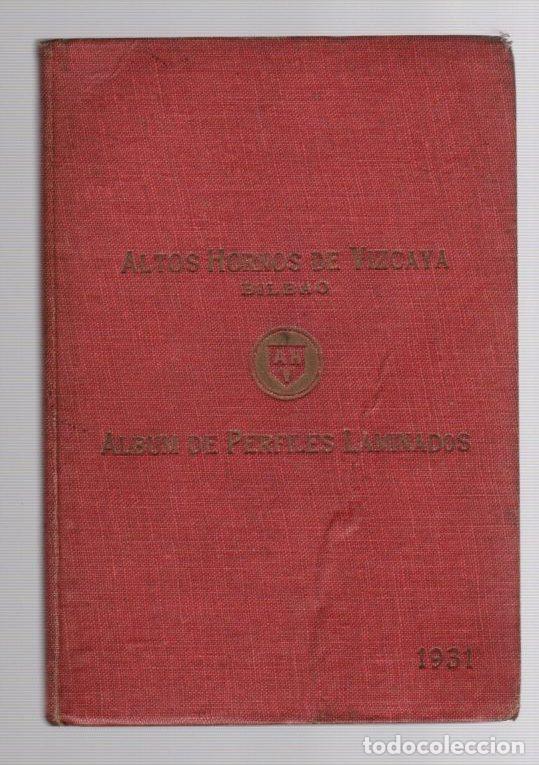 Catalogues publicitaires: ALBUM DE PERFILES LAMINADOS ALTOS HORNOS DE VIZCAYA. 1931