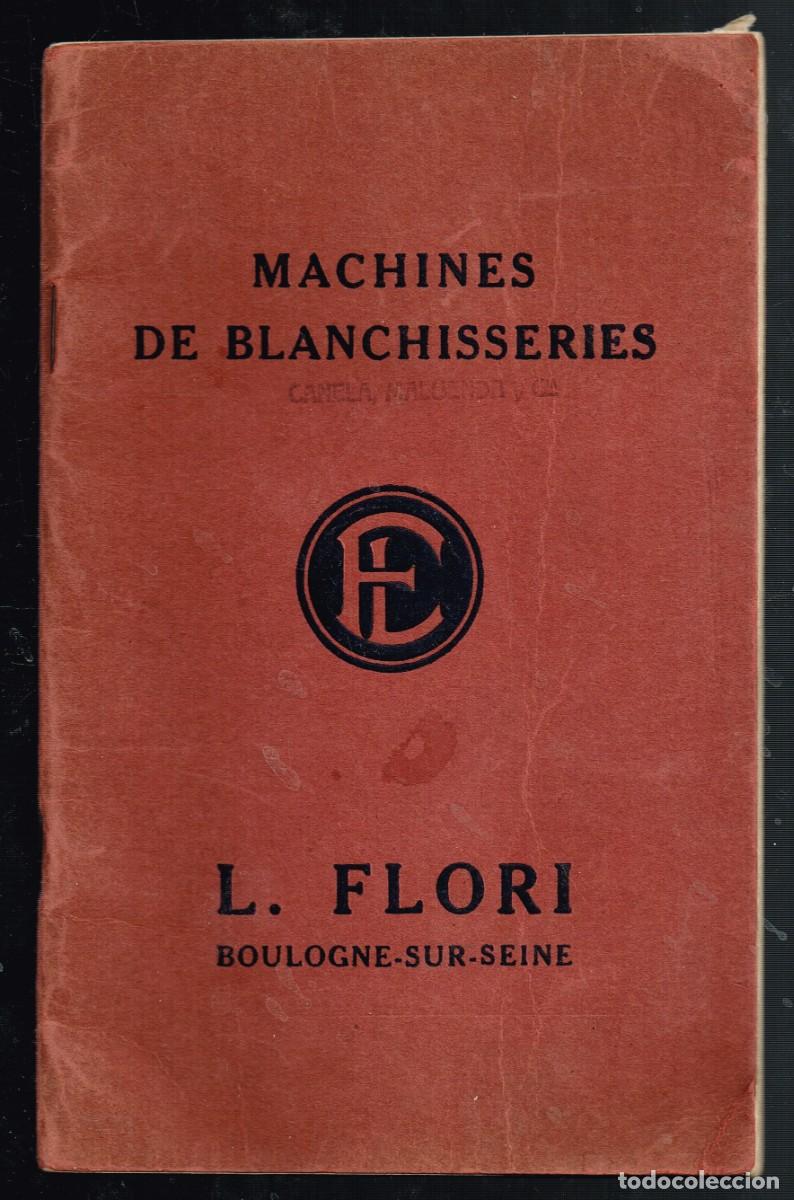 Cat&aacute;logos publicitarios: inicios XX - L. FLORI BOULOGNE SUR SEINE MAQUINARIA PARA LAVADO INDUSTRIAL, en franc&eacute;s MUY ILUSTRADO
